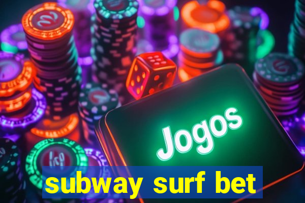 subway surf bet